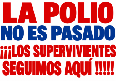 La polio no es pasado ¡¡¡Los supervivientes seguimos aquí!!!