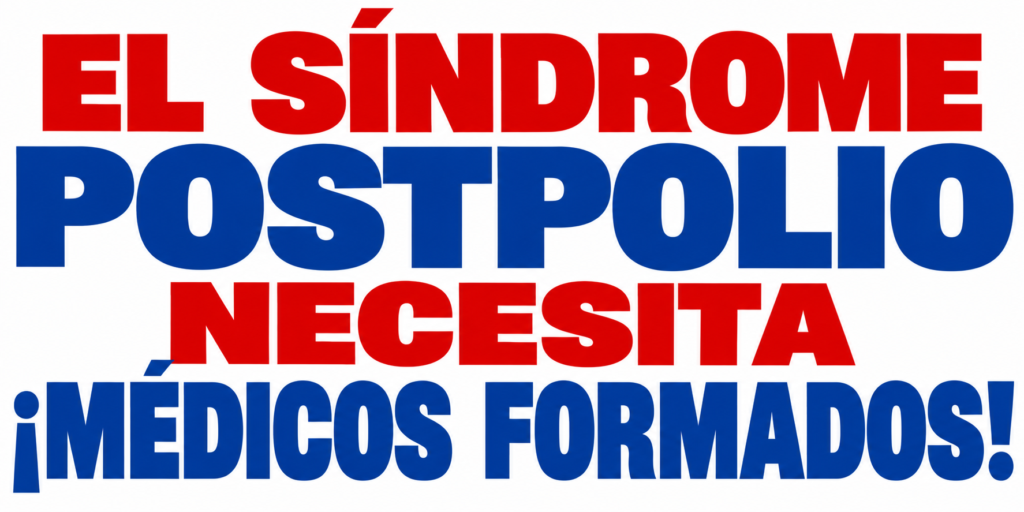 El síndrome postpolio necesita ¡Médicos formados!