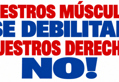 Nuestros músculos se debilitan ¡Nuestros derechos NO!