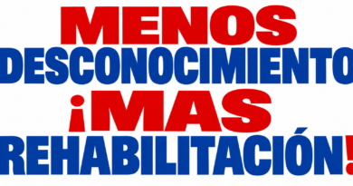 Menos desconocimiento ¡Más rehabilitación!