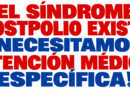 El síndrome postpolio existe ¡Necesitamos atención médica específica!